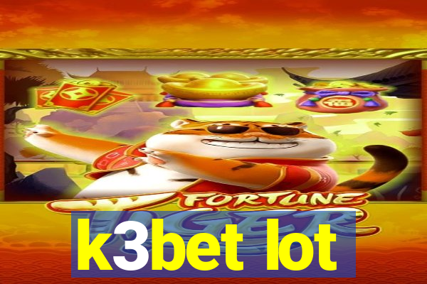 k3bet lot